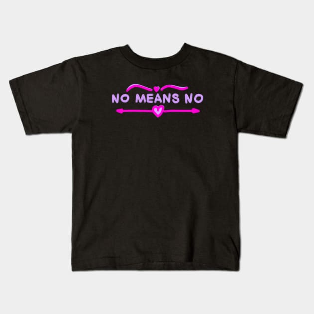 No Means No Kids T-Shirt by ROLLIE MC SCROLLIE